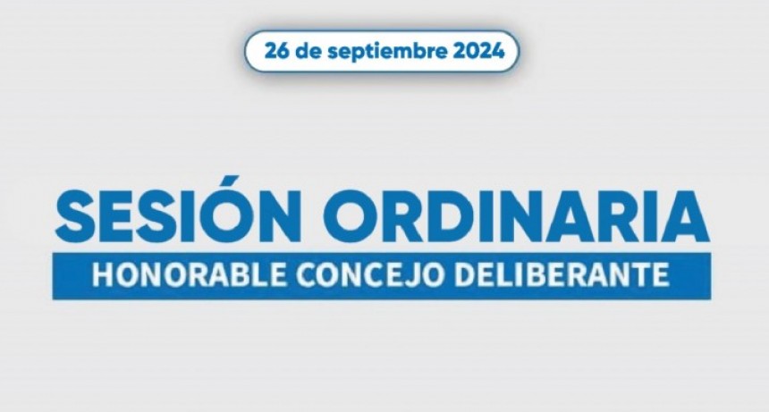 JUEVES 26 DE SEPTIEMBRE | SESIÓN DEL CONCEJO DELIBERANTE 