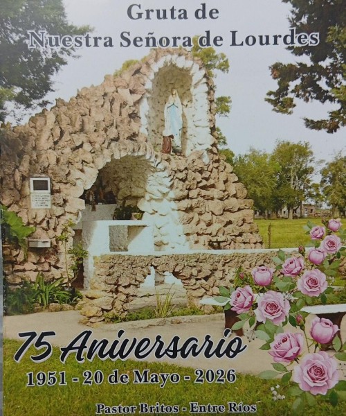 20 DE MAYO: 75&ordm; ANIVERSARIO DE LA GRUTA 