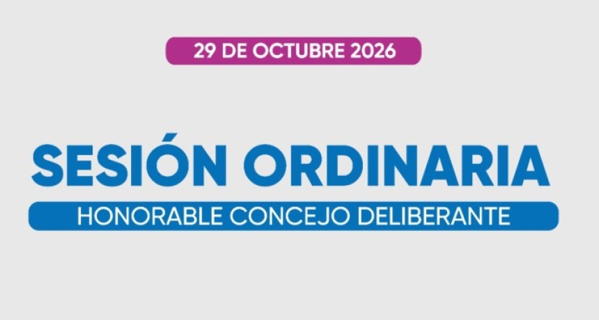 Jueves 29 de octubre | Sesi&oacute;n Ordinaria del Concejo Deliberante